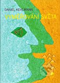 Kniha: Vyměřování světa (Daniel Kehlmann). Vakát, 2007