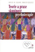 Teorie a praxe skupinové psychoterapie - Irvin D. Yalom, Portál, 2007