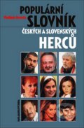 Populární slovník českých a slovenských herců - Vladimír Hrouda, Nakladatelství Erika, 2007