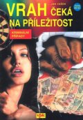 Kniha: Vrah čeká na příležitost (Jan Vašek). Agentura VPK, 2007