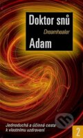 Doktor snů 2 - Adam Dreamhealer, Metafora, 2007