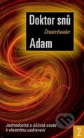 Kniha: Doktor snů 2 (Adam Dreamhealer). Metafora, 2007