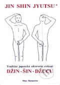 Kniha: Džin Šin Džucu (Mary Burmeister). CAD PRESS