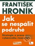 Jak se nespálit podruhé - František Hroník, 2007