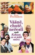 Kniha: Vášně, chutě, neřesti (Zdenka Procházková). Brána, 2007