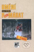 Kniha: Umění pomáhat (Ivan Úlehla). SLON, 2007