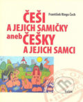 Češi a jejich samičky aneb Češky a jejich samci - František Ringo Čech, Galén, 2007