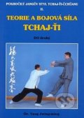 Teorie a bojová síla Tchaj-ťi II. - Yang Jwing-ming, CAD PRESS, 2001