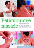 Kniha: Pětiminutové masáže (Svojtka&Co.). Svojtka&Co., 2008