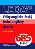 Velký anglicko-český a česko-anglický slovník - Josef Fronek, Leda, 2007