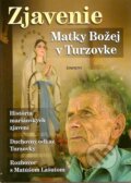 Zjavenie Matky Božej v Turzovke - Jiří Kuchař, Eminent, 2007