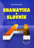Kniha: New Intermediate - Gramatika a slovník (Zdeněk Šmíra). Ivo Pavlík, 2005