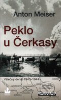 Kniha: Peklo u Čerkasy (Anton Meiser). Baronet, 2007