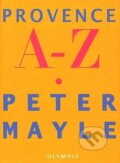 Provence A-Z - Peter Mayle, Olympia, 2007
