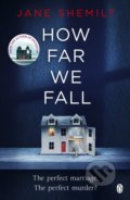How Far We Fall - Jane Shemilt, Penguin Books, 2018