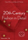 20th-Century Fashion in Detail - Claire Wilcox, Thames & Hudson, 2018