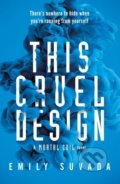 This Cruel Design - Emily Suvada, Penguin Books, 2018