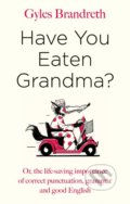 Have You Eaten Grandma? - Gyles Brandreth, 2018