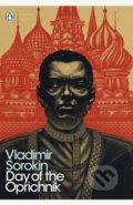 Day of the Oprichnik - Vladimir Sorokin, Penguin Books, 2018