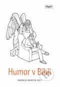 Humor v Bibli - Martin Andreas, Pavel Bosman (ilustrácie), Karmelitánské nakladatelství, 2018