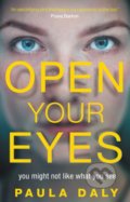 Kniha: Open Your Eyes (Paula Daly)