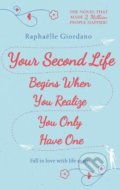 Your Second Life Begins When You Realize You Only Have One - Raphaëlle Giordano, Corgi Books, 2019