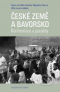 Kniha: České země a Bavorsko (Autorský kolektív). Historický ústav AV ČR, 2017