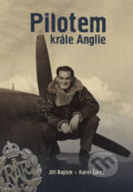 Kniha: Pilotem krále Anglie (Karel Černý). Tváře, 2018