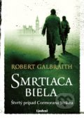Smrtiaca biela - Robert Galbraith, J.K. Rowling, 2019