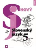Nový Slovenský jazyk 5. ročník ZŠ (1. časť) - Jarmila Krajčovičová, Orbis Pictus Istropolitana, 2018