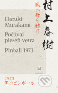 Počúvaj pieseň vetra, Pinball 1973 - Haruki Murakami, 2019