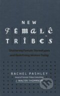 New Female Tribes - Rachel Pashley, Virgin Books, 2018