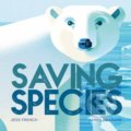 Saving Species - Jess French, James Gilleard (ilustrácie), Wren and Rook, 2018