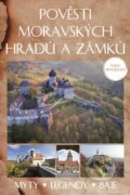 Pověsti moravských hradů a zámků - Naďa Moyzesová, XYZ, 2018