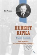 Hubert Ripka - Tragédie demokrata - Jiří Pernes, Books & Pipes, 2018