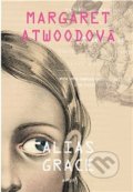 Kniha: Alias Grace (Margaret Atwood), 2018 Kniha: Alias Grace (Margaret Atwood), 2018