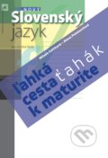 Nový Slovenský jazyk – ľahká cesta k maturite - Milada Caltíková a kolektív, Orbis Pictus Istropolitana, 2022