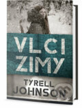 Kniha: Vlci zimy (Tyrell Johnson), 2018