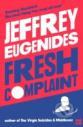 Fresh Complaint - Jeffrey Eugenides, 2018