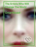Kniha: The Artists Who Will Change the World (Omar Kholeif). Thames & Hudson, 2018