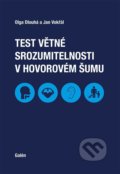 Test větné srozumitelnosti v hovorovém šumu - Olga Dlouhá, Galén, spol. s r.o., 2018
