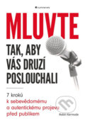 Kniha: Mluvte tak, aby vás druzí poslouchali (Robin Kermode), 2018 Kniha: Mluvte tak, aby vás druzí poslouchali (Robin Kermode), 2018