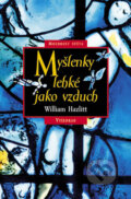 Kniha: Myšlenky lehké jako vzduch (William Hazlitt). Vyšehrad, 2002