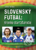 Slovenský futbal - Ladislav Harsányi, EX book, 2018