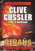 Piraňa - Clive Cussler, Boyd Morrisno, CPRESS, 2018