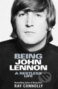 Kniha: Being John Lennon (Ray Connolly). Weidenfeld and Nicolson, 2018