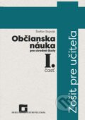 Občianska náuka pre stredné školy I. časť  - zošit pre učiteľa - Štefan Bojnák, Orbis Pictus Istropolitana, 2018