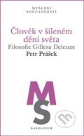 Kniha: Člověk v šíleném dění světa (Petr Prášek). Karolinum, 2018