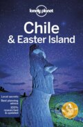 Kniha: Chile & Easter Island (Carolyn McCarthy, Cathy Brown, Kevin Raub, Mark Johanson a Regis St Louis). Lonely Planet, 2018
