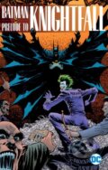 Batman: Prelude to Knightfall - Chuck Dixon, 2018